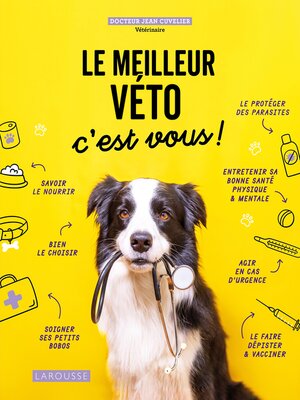 cover image of Le meilleur véto c'est vous !
